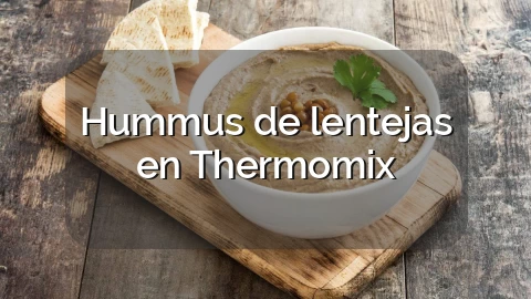 Hummus de lentejas en Thermomix