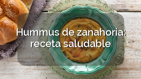 Hummus de zanahoria: receta saludable
